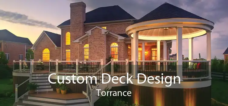 Custom Deck Design Torrance