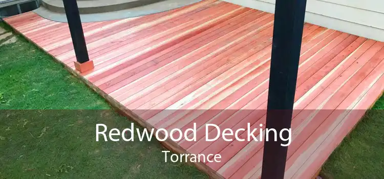 Redwood Decking Torrance