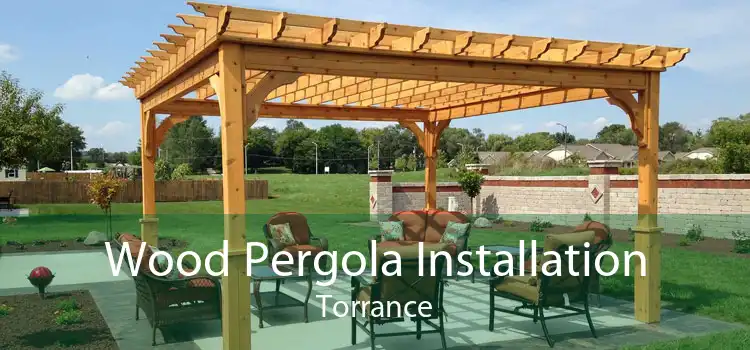 Wood Pergola Installation Torrance